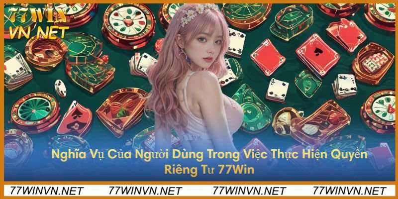 nghia-vu-thanh-vien-nha-cai-77win